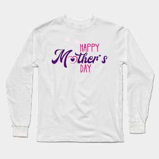 Happy Mother's Day Long Sleeve T-Shirt